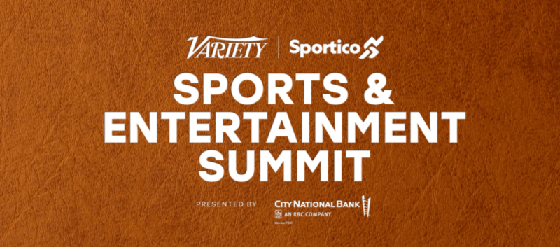 Variety + Sportico Sports and Entertainment Summit
